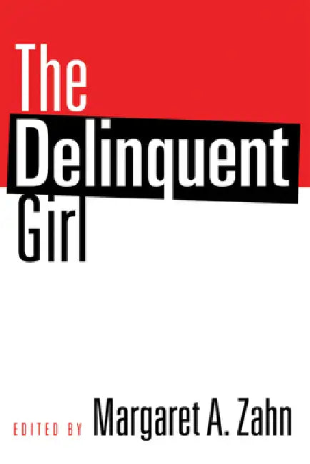The Delinquent Girl (English, Margaret Zahn)