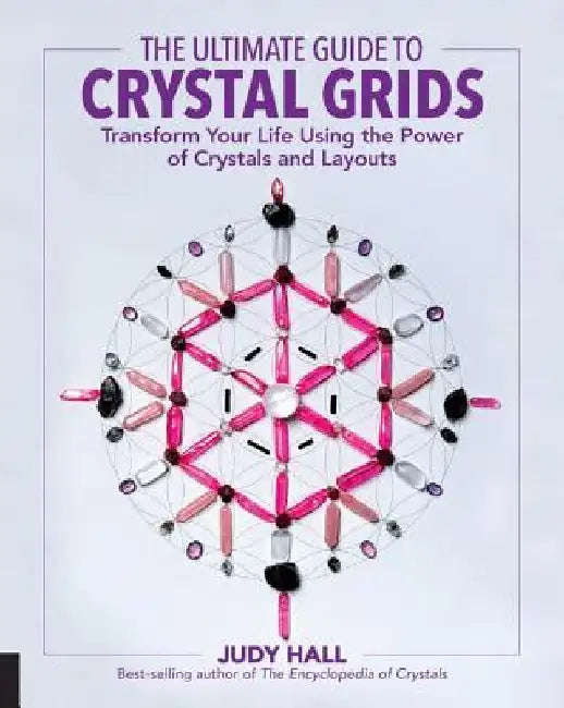 The Ultimate Guide to Crystal Grids (English, Judy Hall)