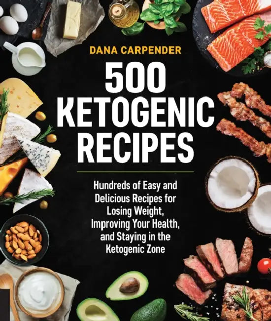 500 Ketogenic Recipes (English, Dana Carpender)