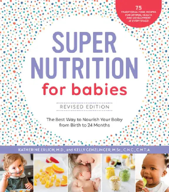 Super Nutrition for Babies, Revised Edition (English, Katherine Erlich)