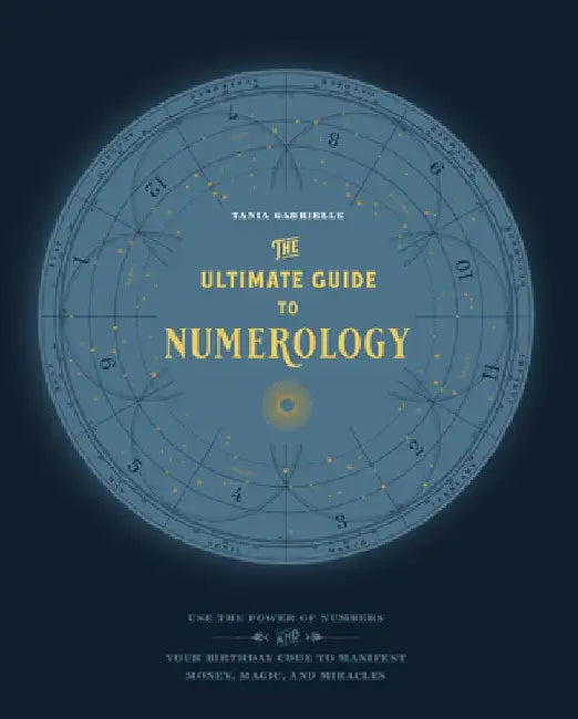 The Ultimate Guide to Numerology (English, Tania Gabrielle)