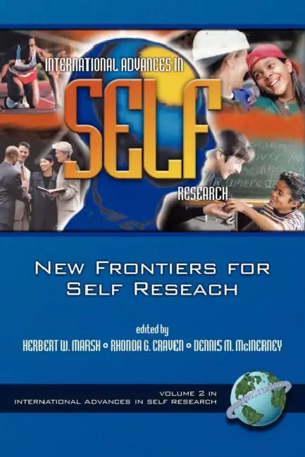 The New Frontiers for Self Research (PB) (English, Herbert W. Marsh | Rhonda G. Craven | Dennis M. McInerney)