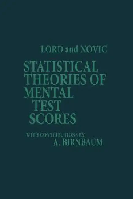 Statistical Theories of Mental Test Scores (English, Frederic M. Lord | Melvin R. Novick)
