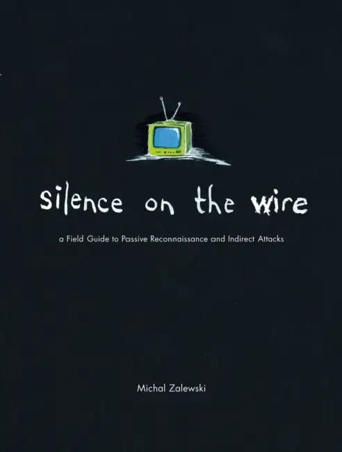 Silence on the Wire (English, Michal Zalewski)