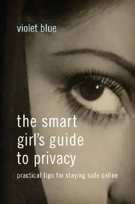The Smart Girl's Guide to Privacy (English, Violet Blue)