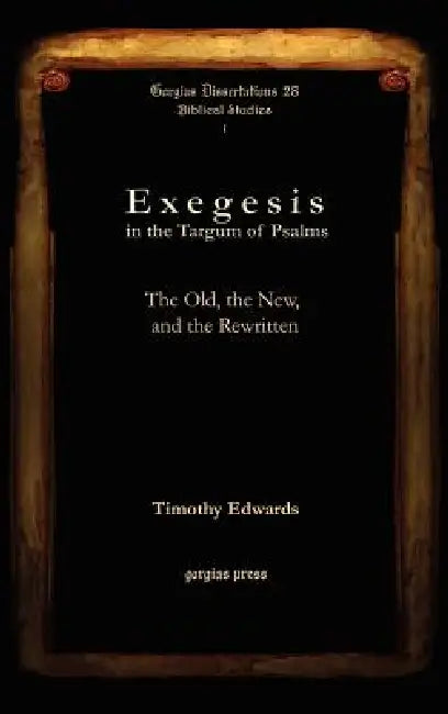 Exegesis in the Targum of Psalms (English, Timothy Edwards)