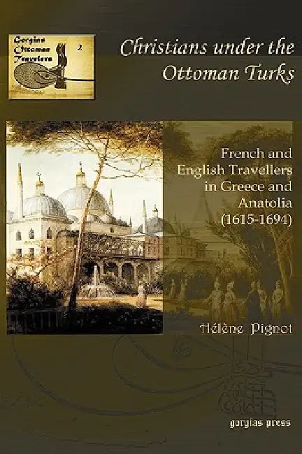 Christians Under the Ottoman Turks (English, Helene Pignot | Hlne Pignot)