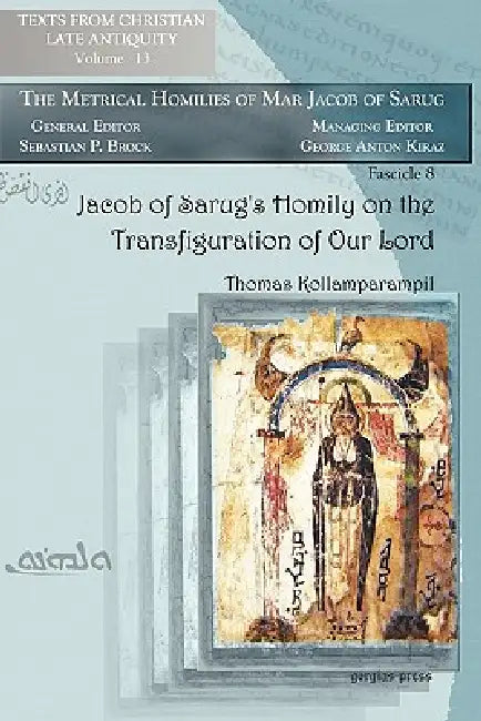 Jacob of Sarug's Homily on the Transfiguration of Our Lord (English, Thomas Kollamparampil | Jacob)