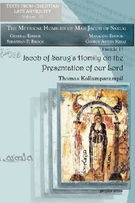 Jacob of Sarug's Homily on the Presentation of Our Lord (English, Thomas Kollamparampil | Jacob)