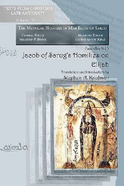 Jacob of Sarug's Homilies on Elijah (English, Jacob | Of Serug Jacob | Stephen Kaufman)