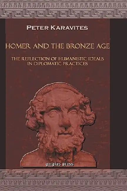 Homer and the Bronze Age (English, Peter Karavites)