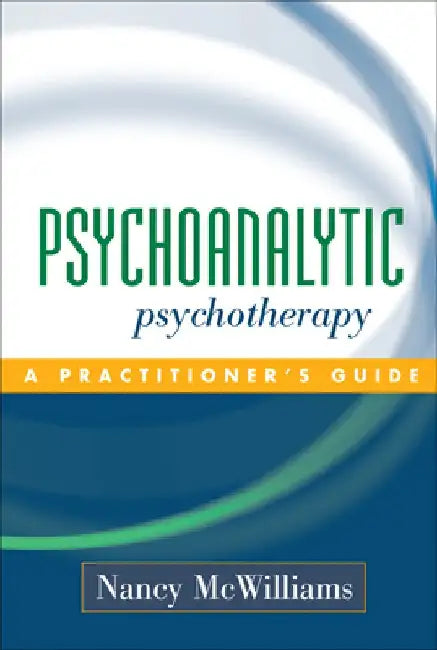 Psychoanalytic Psychotherapy (English, Nancy McWilliams)