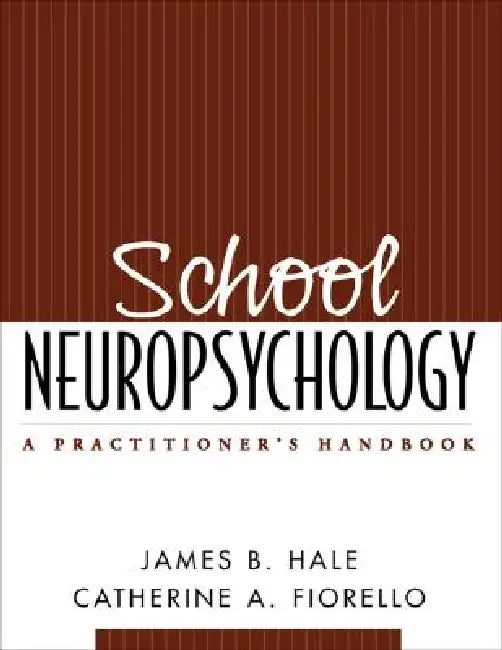 School Neuropsychology (English, James B. Hale | Catherine A. Fiorello)