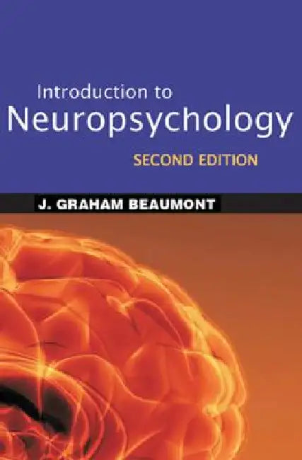 Introduction to Neuropsychology (English, J. Graham Beaumont)