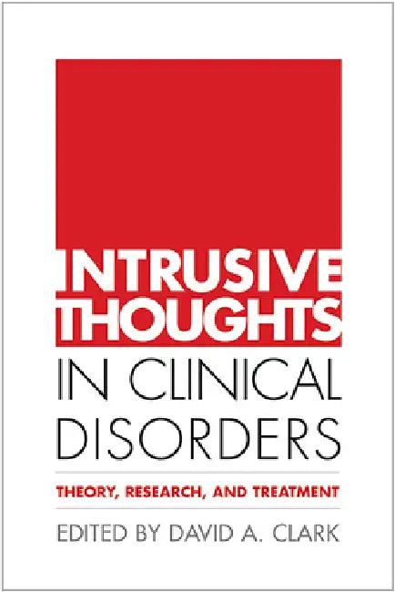 Intrusive Thoughts in Clinical Disorders (English, David A. Clark)