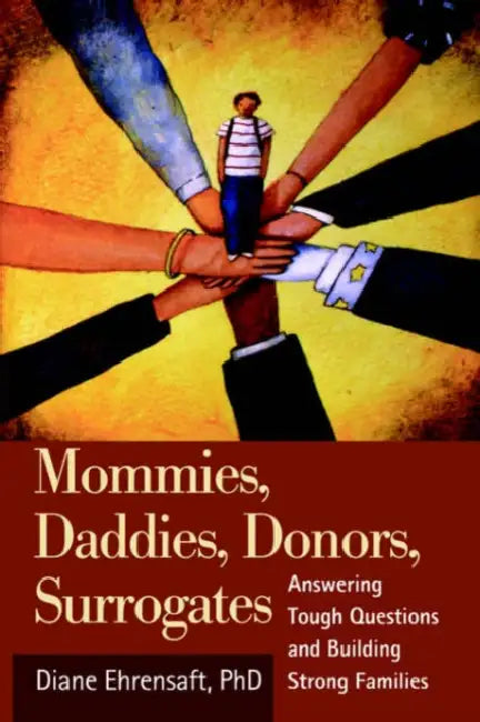 Mommies, Daddies, Donors, Surrogates (English, Diane Ehrensaft)