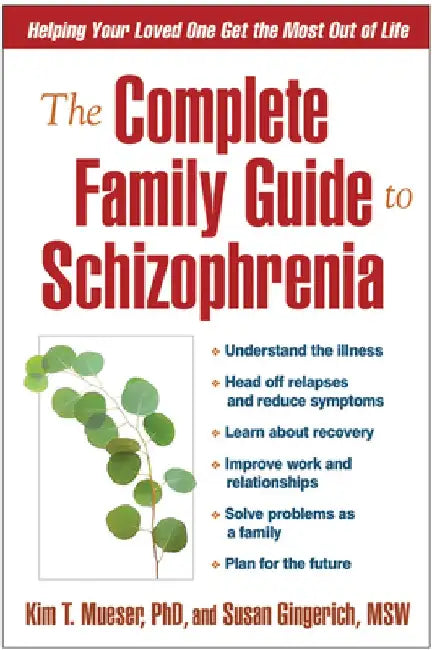 The Complete Family Guide to Schizophrenia (English, Kim T. Mueser)