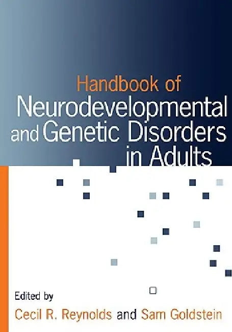 Handbook of Neurodevelopmental and Genetic Disorders in Adults (English, Sam Goldstein | Cecil R. Reynolds)