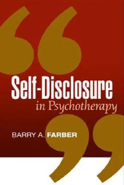 Self-Disclosure in Psychotherapy (English, Barry A. Farber)