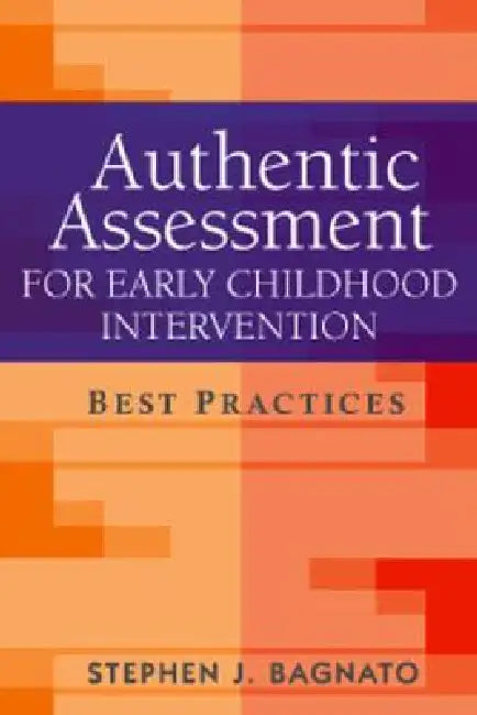 Authentic Assessment for Early Childhood Intervention (English, Stephen J. Bagnato | Rune J. Simeonsson)