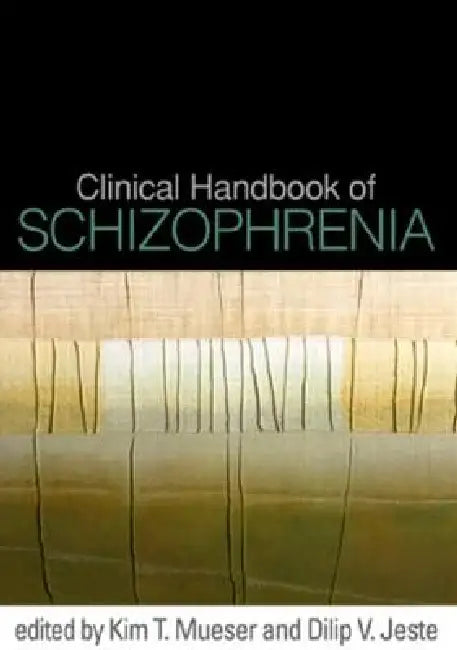 Clinical Handbook of Schizophrenia (English, Kim T. Mueser | Dilip V. Jeste)