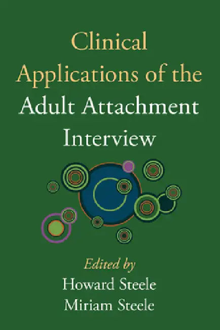 Clinical Applications of the Adult Attachment Interview (English, Howard Steele | Miriam Steele | June Sroufe)