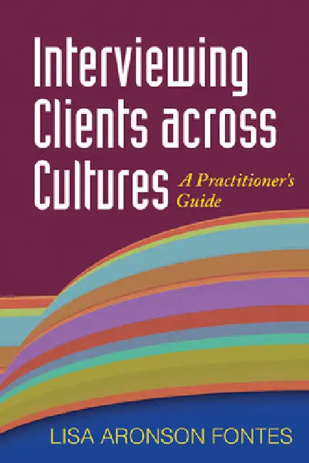 Interviewing Clients Across Cultures (English, Lisa Aronson Fontes)