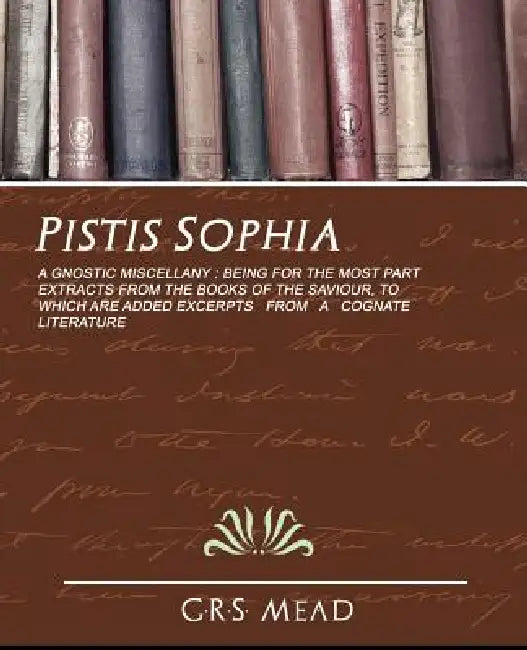 Pistis Sophia (English, Mead G. R. S. Mead | G. R. S. Mead)