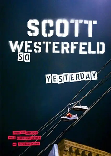 So Yesterday (English, Scott Westerfeld)