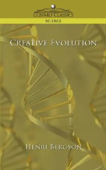 Creative Evolution (English, Henry Bergson | Henri Louis Bergson)