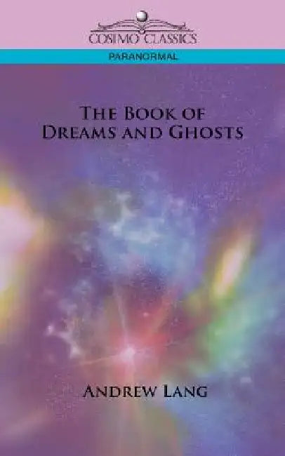 The Book of Dreams and Ghosts (English, Andrew Lang)