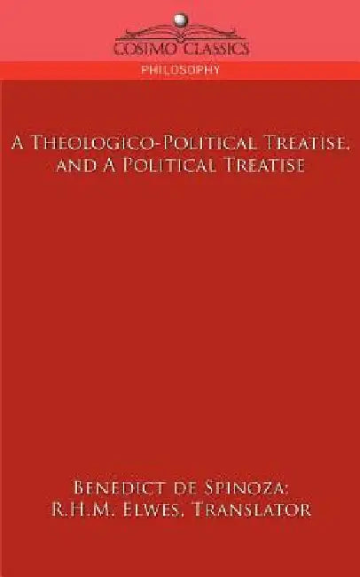 A Theologico-Political Treatise, and a Political Treatise (English, Benedict de Spinoza | R. H. M. Elwes)