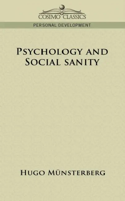 Psychology and Social Sanity (English, Hugo M]nsterberg | Hugo Munsterberg)