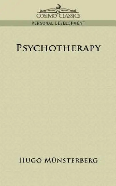 Psychotherapy (English, Hugo Mnsterberg | Hugo Munsterberg)