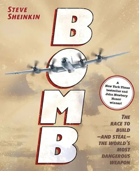 Bomb: The Race to Build--And Steal--The World's Most Dangerous Weapon (English, Steve Sheinkin)