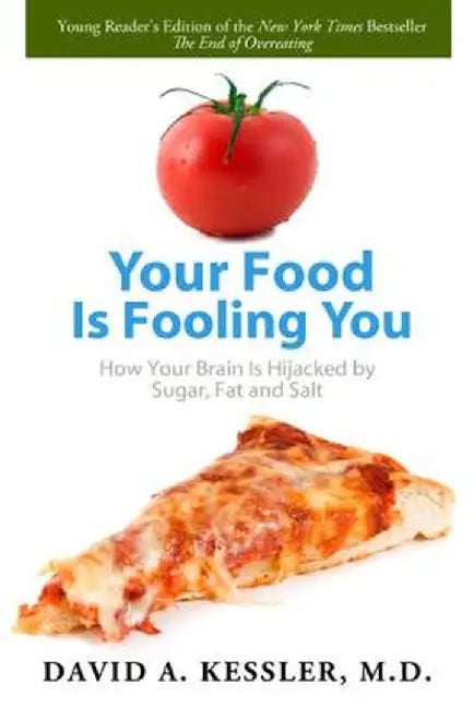 Your Food Is Fooling You (English, David A. Kessler)