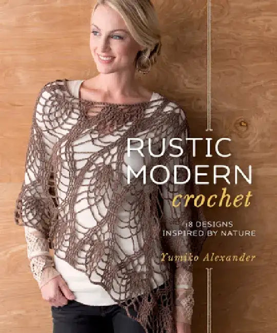 Rustic Modern Crochet (English, Yumiko Alexander)