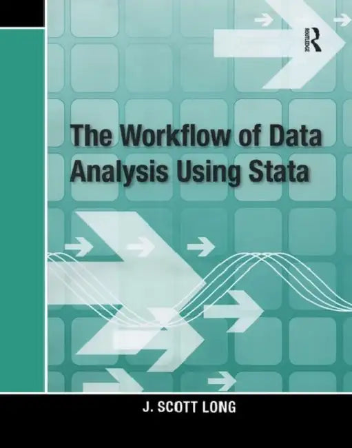 The Workflow of Data Analysis Using Stata (English, J. Scott Long)