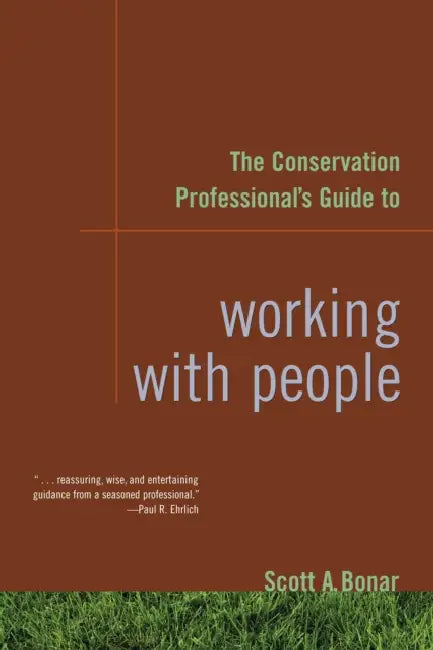The Conservation Professional's Guide to Working with People (English, Scott A. Bonar)