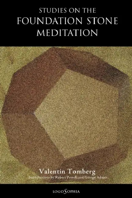 Studies on the Foundation Stone Meditation (English, Valentin Tomberg | James Richard Wetmore | Robert Powell)