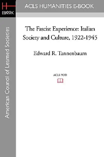 The Fascist Experience (English, Edward R. Tannenbaum)