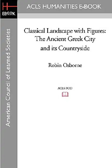 Classical Landscape with Figures (English, Robin Osborne)