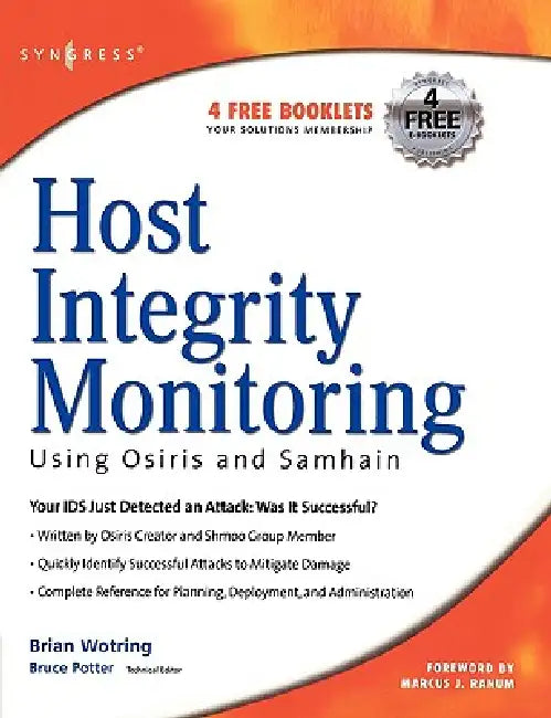 Host Integrity Monitoring Using Osiris and Samhain (English, Brian Wotring | Bruce Potter | Marcus Ranum)