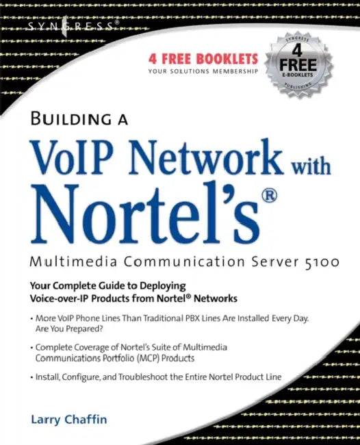 Building a VoIP Network with Nortel's Multimedia Communication Server 5100 (English, Larry Chaffin)