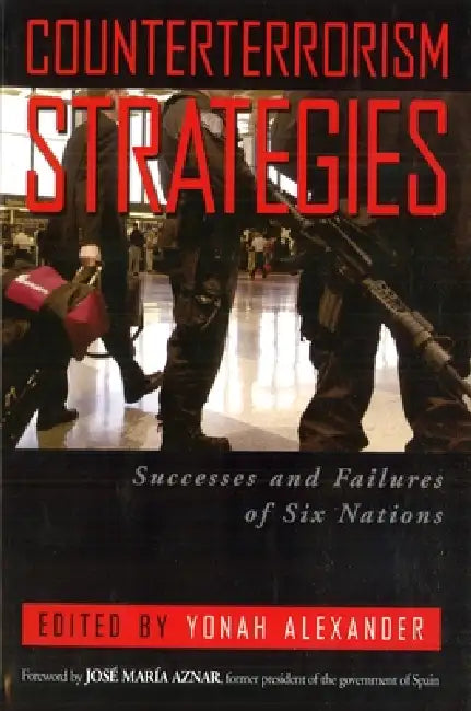Counterterrorism Strategies (English, Yonah Alexander | José María Aznar)