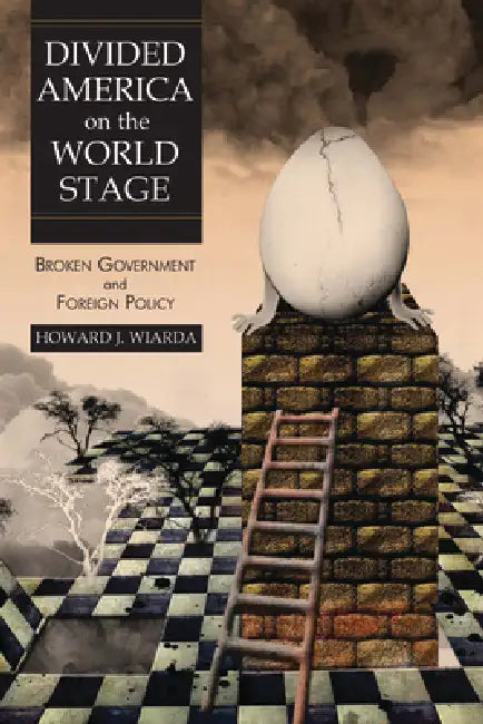 Divided America on the World Stage (English, Howard J. Wiarda)