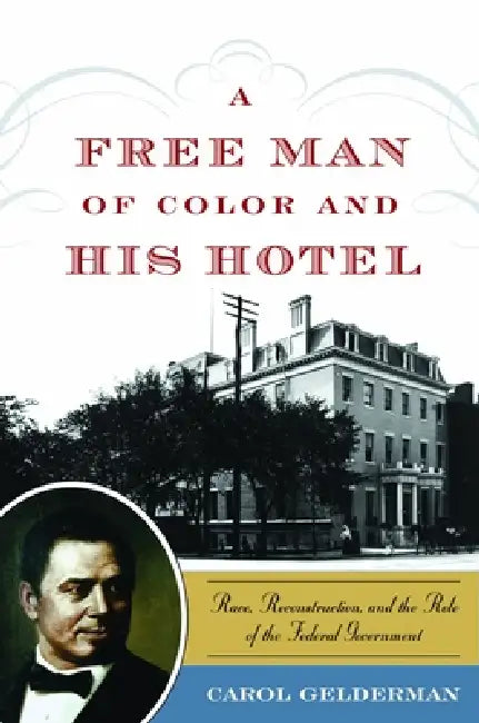 A Free Man of Color and His Hotel (English, Carol Gelderman)