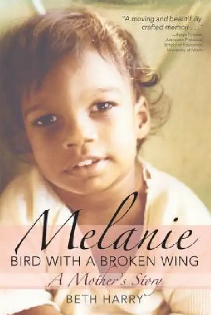 Melanie, Bird with a Broken Wing (English, Beth Harry)