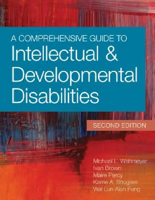 A Comprehensive Guide to Intellectual and Developmental Disabilities (English, Michael L. Wehmeyer | Ivan Brown | Maire Percy)