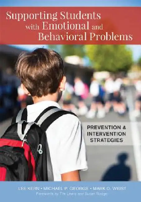 Supporting Students with Emotional and Behavioral Problems (English, Lee Kern | Michael P. George | Mark D. Weist)